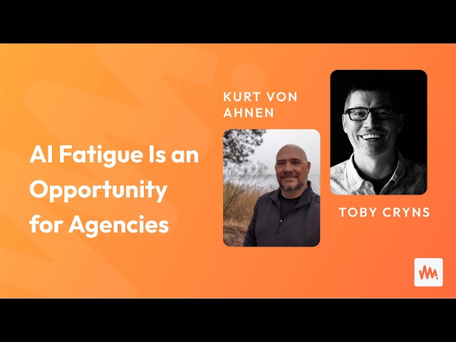 AI Fatigue Is an Opportunity for Agencies