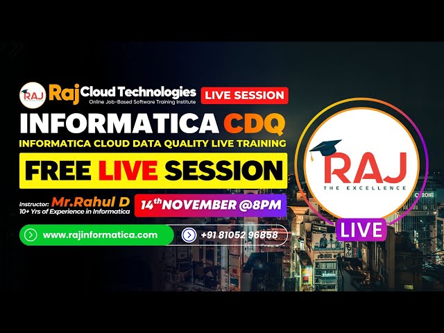 Informatica CDQ(Cloud Data Quality) Real time Free Live session By Rahul from Raj Cloud Tech