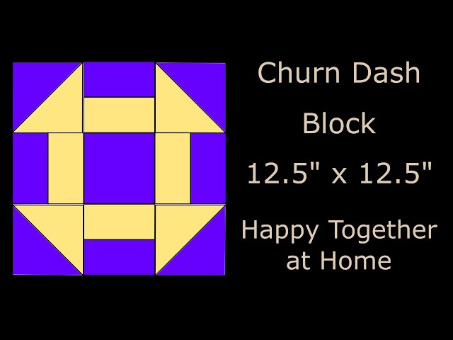 Churn Dash Quilt Block - Traditional Quilt Blocks Sew Along Video # 4