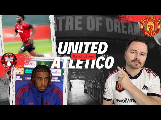 Atlético Madrid vs Man United LIVE | Champions League Watchalong, Lineups and Pre-Match Chat