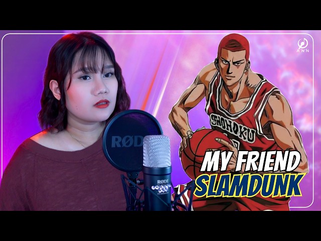 SLAM DUNK スラムダンク Ending Song 4 - My Friend [ ZARD ] | Ann Sandig Cover