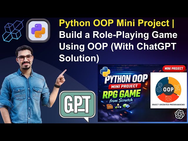 Python OOP Mini Project | Build a Role-Playing Game Using OOP (With ChatGPT Solution)