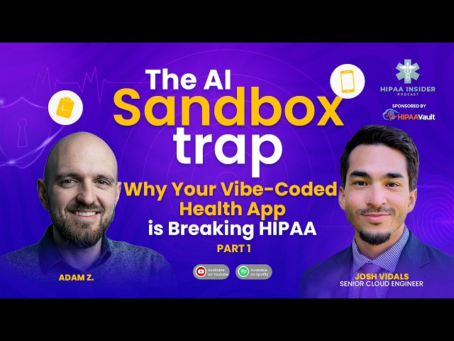The AI Sandbox Trap: Is Your Vibe-Coded Health App Breaking HIPAA?