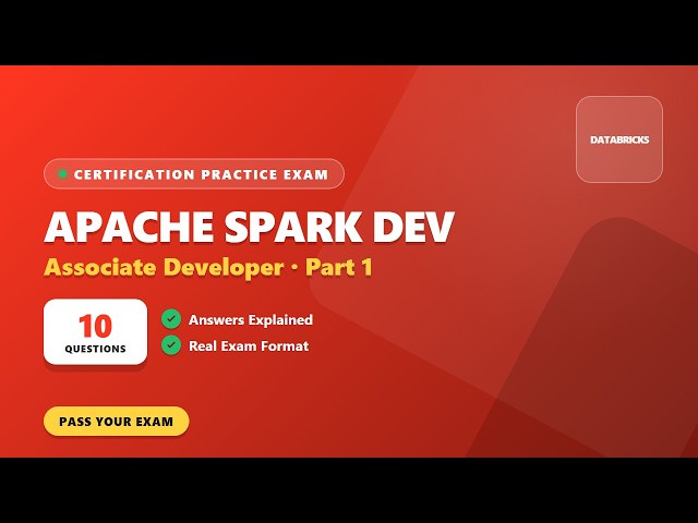 Databricks Certified Associate Developer for Apache Spark – Part 1 (10 Questions)