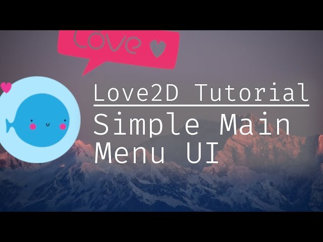 Love2D Tutorial | Simple Main Menu UI