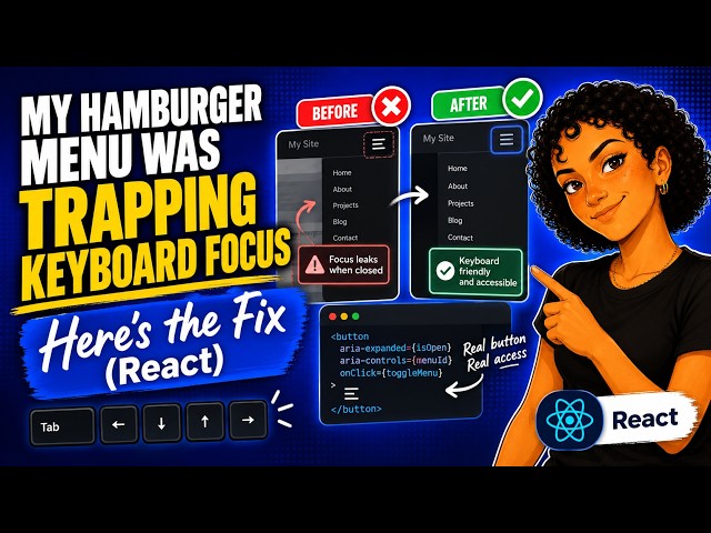 My Hamburger Menu Was Trapping Keyboard Focus — Here's the Fix (React)