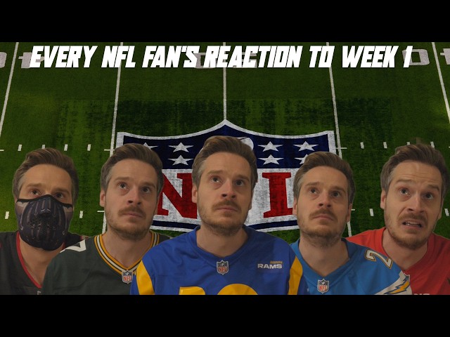 Every NFL Fan's Reaction to Week 1
