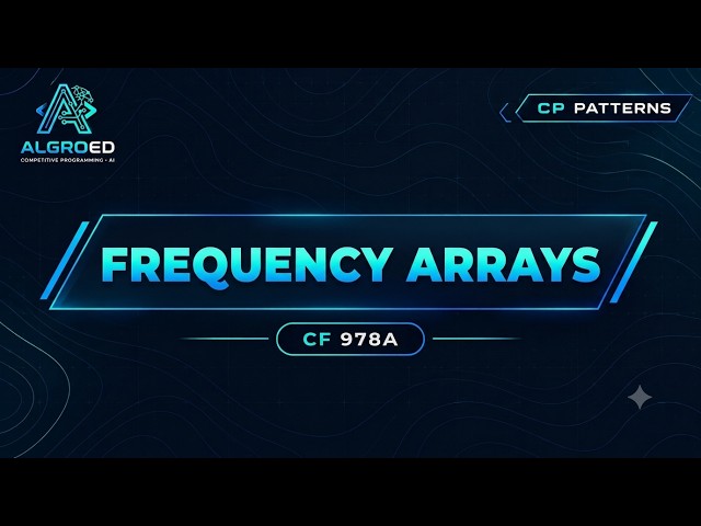 Frequency Arrays | Competitive Programming Pattern #5 | Algroed