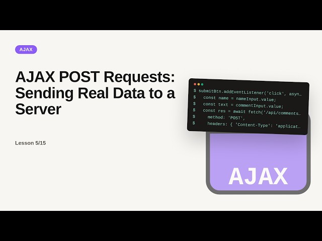 AJAX Series: AJAX POST Requests: Sending Real Data to a Server