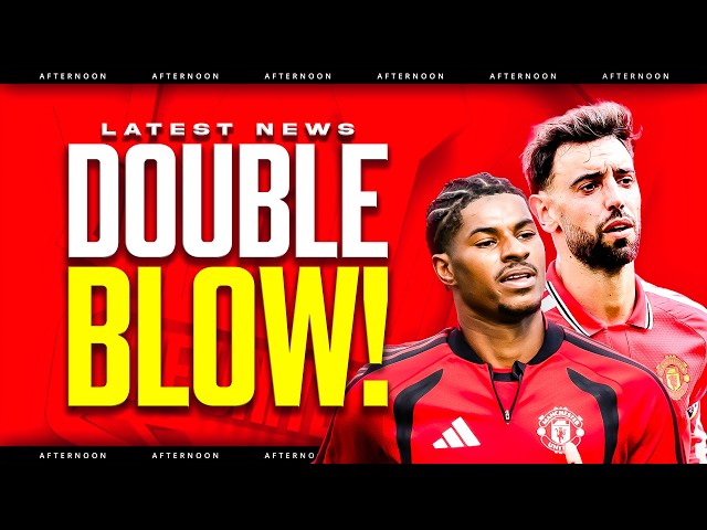 Bruno INJURY Blow! Rashford OUT Too! Man Utd News