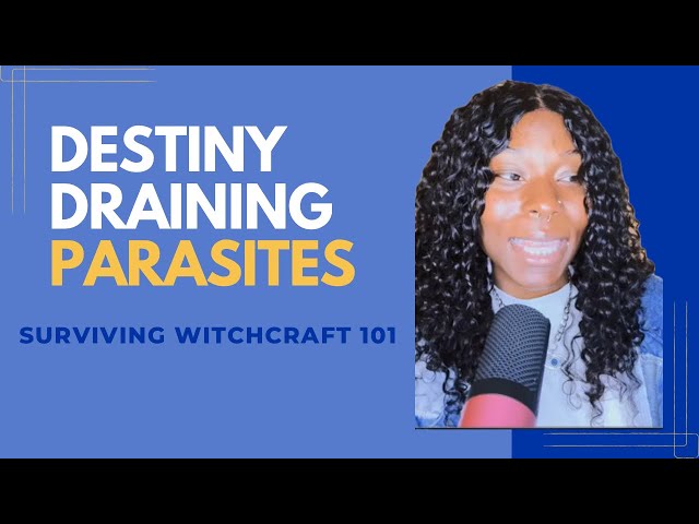 Witchcraft & Spiritual Parasites: Have You Been Cursed with a Parasitic Attachment?