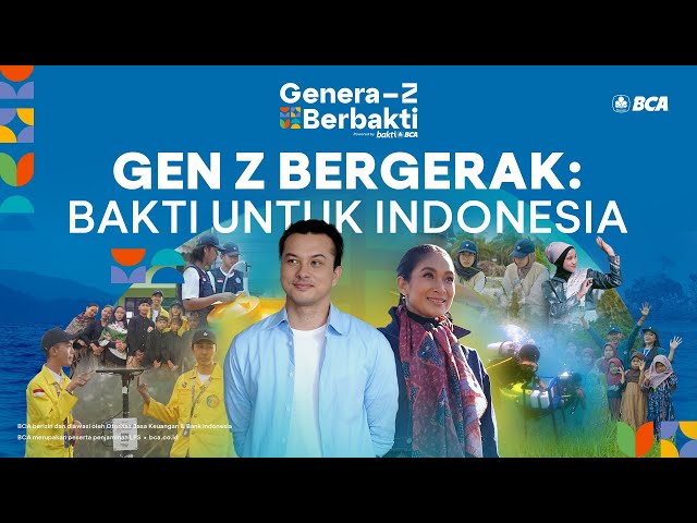 BAKTI BCA | Gen Z Bergerak: Bakti Untuk Indonesia