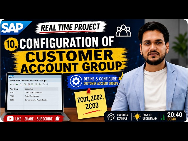 10. Real-Time Project Session | Configuration of Customer account group ZC01, ZC02, ZC03 | HANA 2025