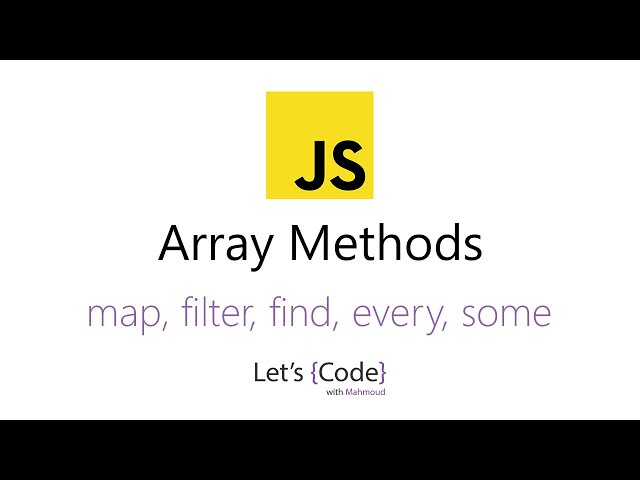 Array Methods in javascript (map, filter, find, every, some) [Arabic]