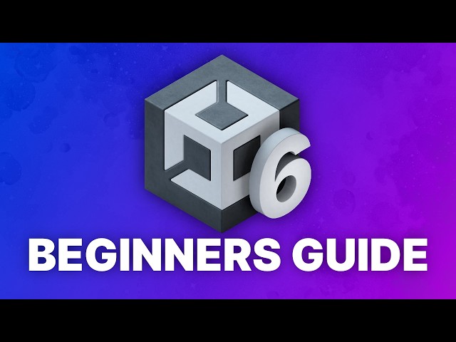 Unity 6 - Complete Beginners Tutorial (2025)