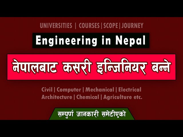 How to Become an Engineer from Nepal ? || सम्पूर्ण जानकारी || Universities | Courses |Scope |Journey