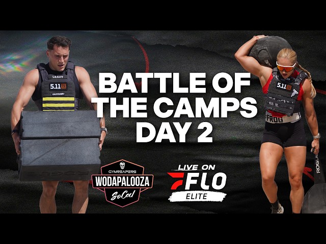 Battle of the Camps Day 2 LIVE | Gymreapers Wodapalooza SoCal 2026