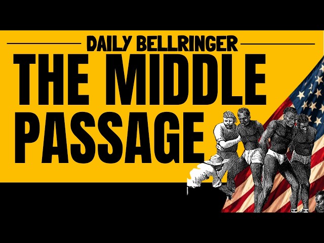 The Middle Passage Explained | The Transatlantic Slave Trade History | DAILY BELLRINGER