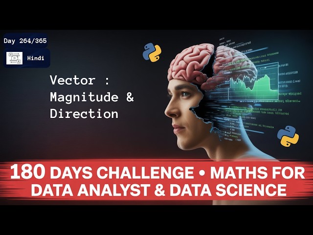 Day 264/365 | Vector : Magnitude And Direction | Hindi