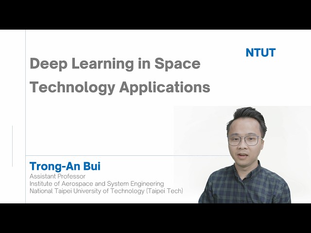 【NTUT ON AIR】Deep Learning in Space Technology Applications | 2