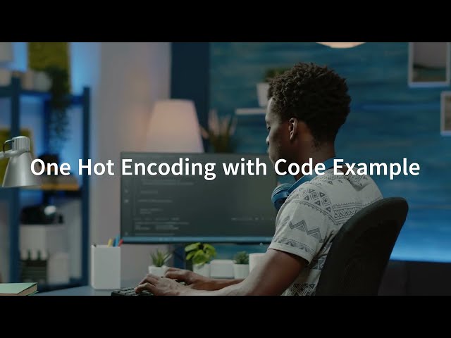 16. Understanding One Hot Encoding in Machine Learning | Code Examples Included