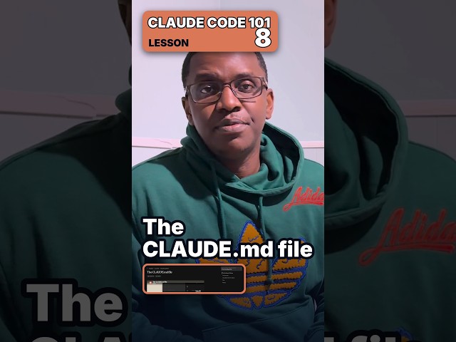 Claude Code 101 : The CLAUDE.md file - Lesson 8