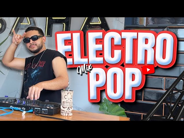 MIX ELECTRO POP (CALVIN HARRIS , AVICII, DAVID GUETTA, RIHANA, ICONA POP Y MÁS)