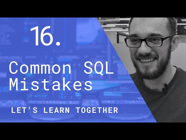 We Learn SQL #16 | Common SQL Mistakes