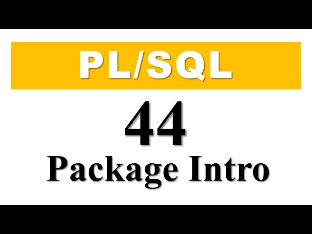 PL/SQL tutorial 44 : Introduction to PL/SQL Packages in Oracle Database By Manish Sharma