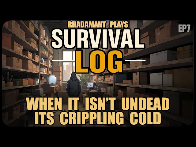 When It Isn't Undead Its Crippling Cold in Survival Log - Zombie Apocalypse Lockdown // EP7