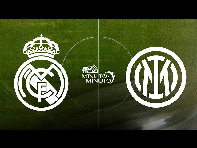 ⏱️ MINUTO A MINUTO | Real Madrid vs Inter | Champions League