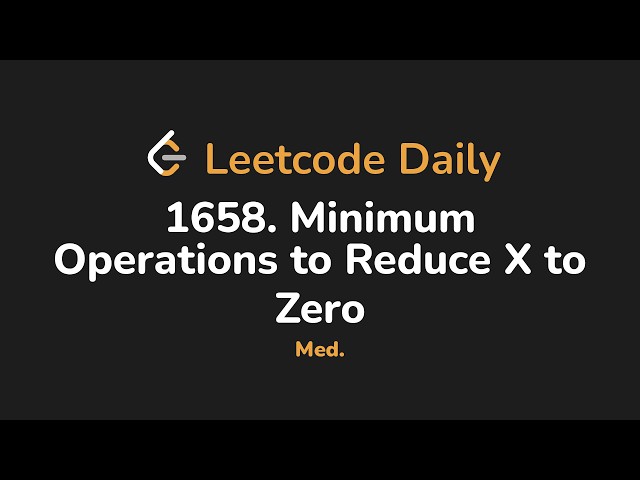 1658. Minimum Operations to Reduce X to Zero | Leetcode Daily - Python