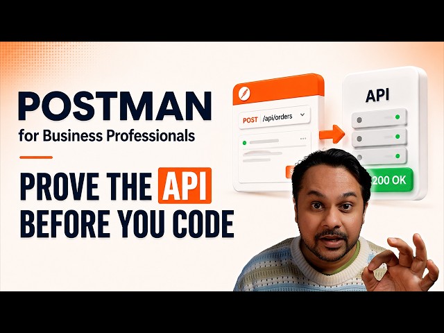 Postman for Business Professionals – Learn APIs in 30 Minutes