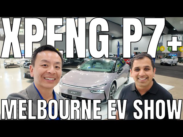 XPeng P7+ Revealed - 2025 Melbourne EV Show | First Look Outside China