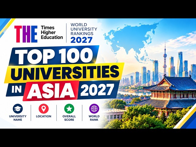 Top 100 Best Universities in Asia 2027 | THE Asia University Rankings