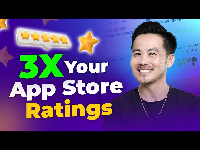 How to 3X Your App Store Ratings