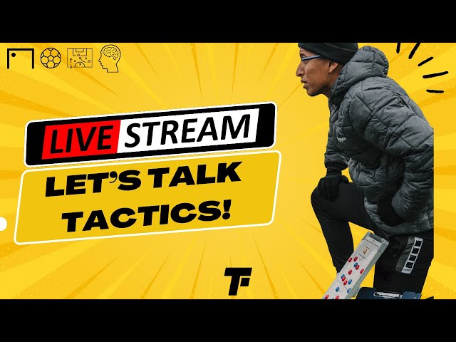 Let's talk Tactics!