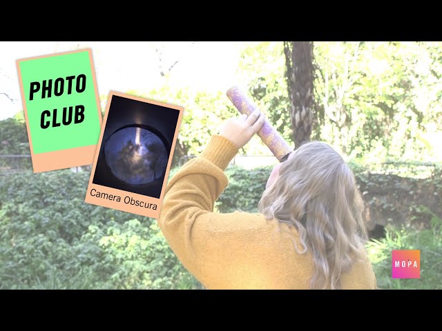 Photo Club: Camera Obscura