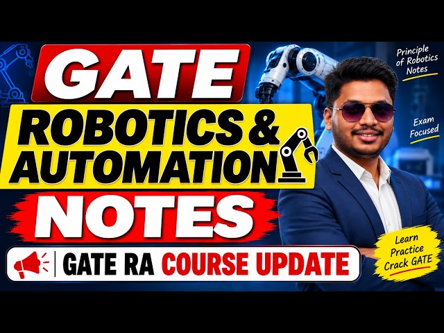 GATE Robotics & Automation Notes | Principle of Robotics Notes | GATE RA Course Update