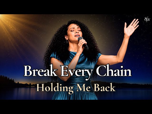 BREAK EVERY CHAIN HOLDING ME BACK | Powerful Warfare Worship Songs & Deliverance Prayers