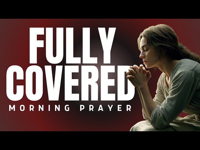 Plead the Blood of Jesus for 7 Mornings and Watch What It Covers