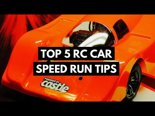 Top 5 RC Car Speed Run Tips