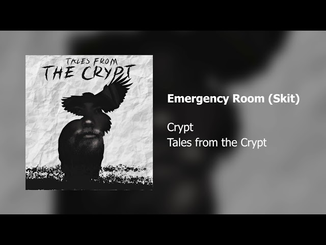 Crypt - Emergency Room (Skit) (Official Audio)