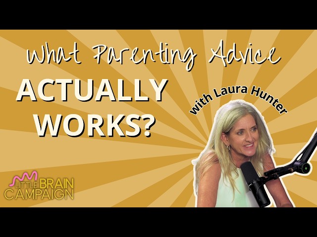 The Parenting Advice That Actually Works | Episode 93 with Laura Hunter