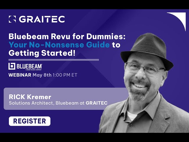 Webinar: Bluebeam Revu for Dummies—Your No-Nonsense Guide to Getting Started!