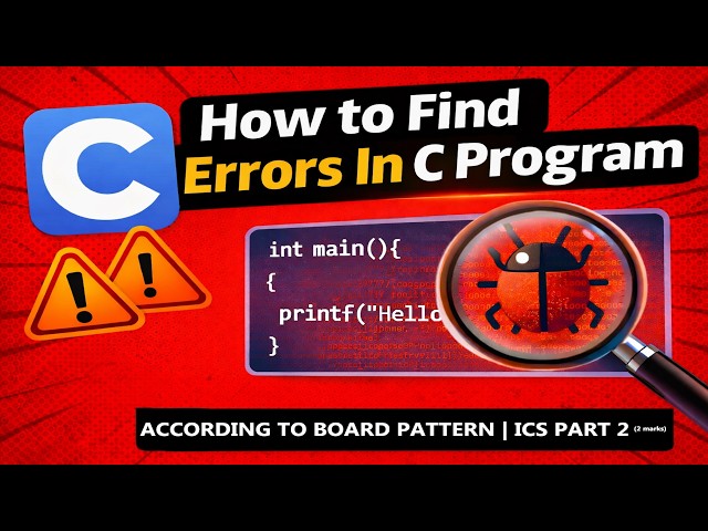 How to Find Errors in C Program || ICS Part-2 Computer Science Very Important Short Questions