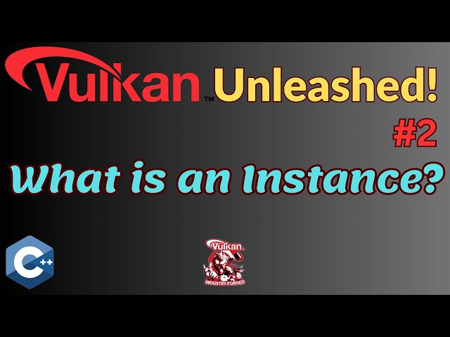 Creating an Instance // Vulkan For Beginners #2