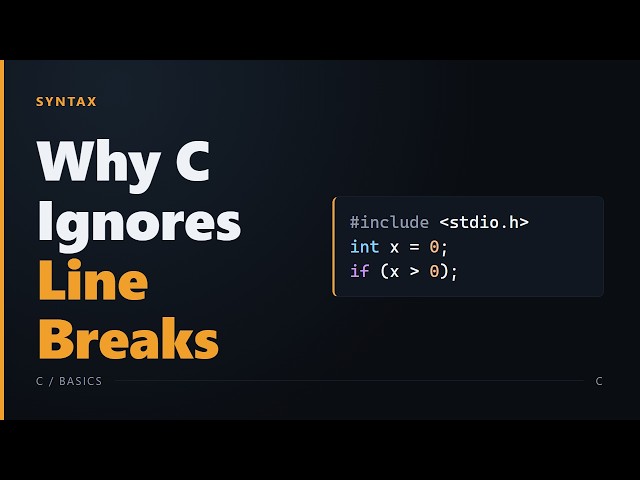 c ignores line breaks: why semicolons and braces matter