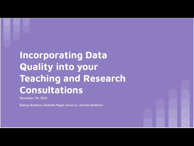 Incorporating Data Quality into your Teaching and Research Consultations