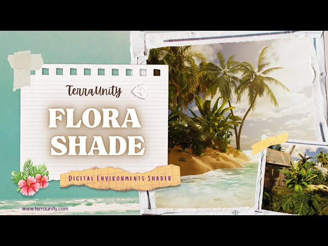 Natural or Artificial Environment, Unity Shader That Works on Anything? FloraShade